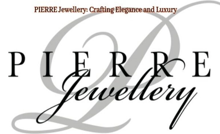 PIERRE Jewellery: Crafting Elegance and Luxury