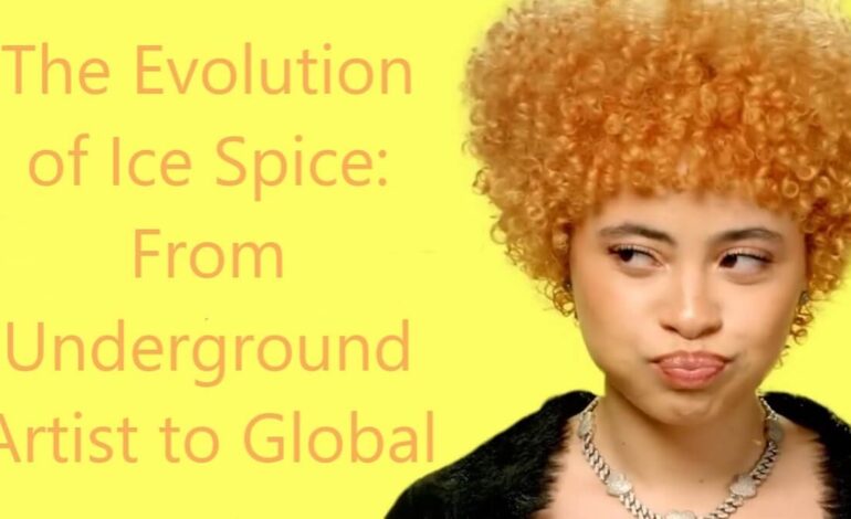 The Evolution of Ice Spice: From Underground Artist to Global Star