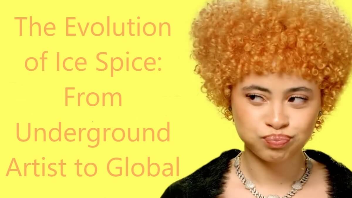 The Evolution of Ice Spice: From Underground Artist to Global Star